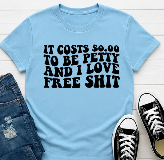 It cost $0 to be petty