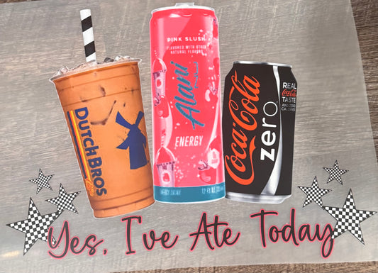 Yes I’ve ate today